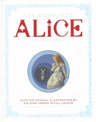 Complete Alice: Alice's Adventures in Wonderland and Through the Looking-Glass and What Alice Found There Main Market Ed. cena un informācija | Grāmatas pusaudžiem un jauniešiem | 220.lv