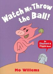 Watch Me Throw the Ball! cena un informācija | Grāmatas pusaudžiem un jauniešiem | 220.lv