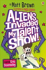 Aliens Invaded My Talent Show! cena un informācija | Grāmatas pusaudžiem un jauniešiem | 220.lv