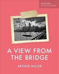 Oxford Playscripts: A View from the Bridge cena un informācija | Grāmatas pusaudžiem un jauniešiem | 220.lv