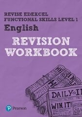 Pearson REVISE Edexcel Functional Skills English Level 1 Workbook: for home learning, Level 1 , Workbook цена и информация | Книги для подростков и молодежи | 220.lv