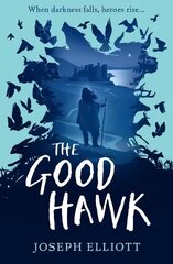 Good Hawk (Shadow Skye, Book One) cena un informācija | Grāmatas pusaudžiem un jauniešiem | 220.lv
