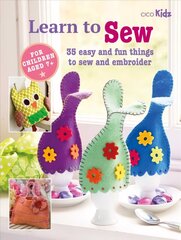 Children's Learn to Sew Book: 35 Easy and Fun Things to Sew and Embroider cena un informācija | Grāmatas pusaudžiem un jauniešiem | 220.lv