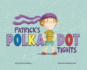 Patrick's Polka-Dot Tights cena un informācija | Grāmatas mazuļiem | 220.lv