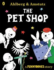 Funnybones: The Pet Shop cena un informācija | Grāmatas mazuļiem | 220.lv