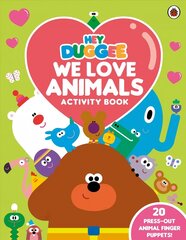 Hey Duggee: We Love Animals Activity Book: With press-out finger puppets! cena un informācija | Grāmatas mazuļiem | 220.lv