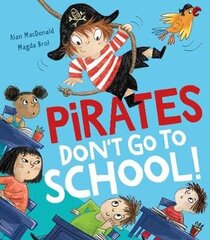 Pirates Don't Go to School! cena un informācija | Grāmatas mazuļiem | 220.lv