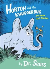 Horton and the Kwuggerbug and More Lost Stories цена и информация | Книги для малышей | 220.lv