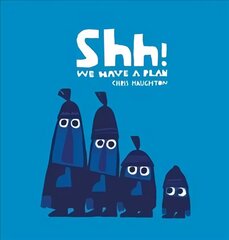 Shh! We Have a Plan цена и информация | Книги для малышей | 220.lv