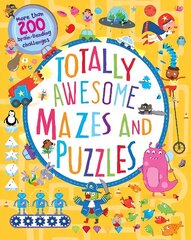 Totally Awesome Mazes and Puzzles (Activity book for Ages 6 - 9) цена и информация | Книги для малышей | 220.lv