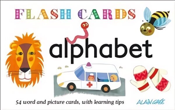 Alphabet - Flash Cards - 54 word and picture cards , with learning tips: 54 word and picture cards, with learning tips цена и информация | Grāmatas mazuļiem | 220.lv