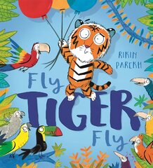 Fly, Tiger, Fly! cena un informācija | Grāmatas mazuļiem | 220.lv
