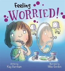 Feelings and Emotions: Feeling Worried цена и информация | Книги для малышей | 220.lv