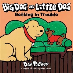 Big Dog and Little Dog Getting in Trouble цена и информация | Книги для самых маленьких | 220.lv