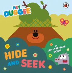 Hey Duggee: Hide and Seek: A Lift-the-Flap Book cena un informācija | Grāmatas mazuļiem | 220.lv