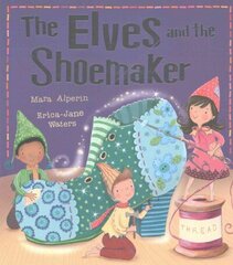 Elves and the Shoemaker UK ed. cena un informācija | Grāmatas mazuļiem | 220.lv