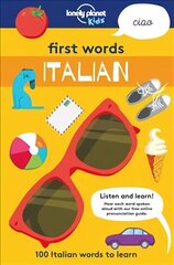 First Words - Italian: 100 Italian words to learn cena un informācija | Grāmatas mazuļiem | 220.lv