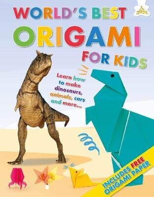 World's Best Origami For Kids: Learn how to make dinosaurs, animals, cars and more.... цена и информация | Grāmatas mazuļiem | 220.lv