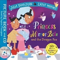 Princess Mirror-Belle and the Dragon Pox: Book and CD Pack cena un informācija | Grāmatas mazuļiem | 220.lv