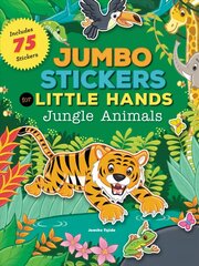 Jumbo Stickers for Little Hands: Jungle Animals: Includes 75 Stickers cena un informācija | Grāmatas mazuļiem | 220.lv