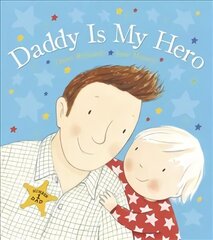 Daddy is My Hero цена и информация | Книги для малышей | 220.lv