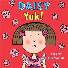 Daisy: Yuk!: Yuk! цена и информация | Книги для самых маленьких | 220.lv