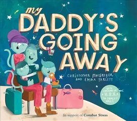 My Daddy's Going Away cena un informācija | Grāmatas mazuļiem | 220.lv