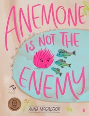 Anemone is not the Enemy cena un informācija | Grāmatas mazuļiem | 220.lv