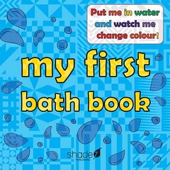 My First Bath Book: Baby Bath Book New edition cena un informācija | Grāmatas mazuļiem | 220.lv