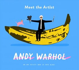 Meet the Artist: Andy Warhol cena un informācija | Grāmatas mazuļiem | 220.lv