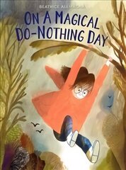 On A Magical Do-Nothing Day cena un informācija | Grāmatas mazuļiem | 220.lv