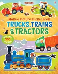 Make a Picture Sticker Book Trains, Trucks & Tractors: Trains, Trucks and Tractors cena un informācija | Grāmatas mazuļiem | 220.lv