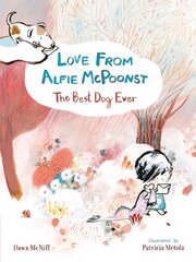 Love from Alfie McPoonst, The Best Dog Ever цена и информация | Книги для малышей | 220.lv