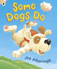 Some Dogs Do cena un informācija | Grāmatas mazuļiem | 220.lv