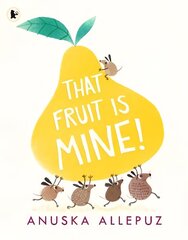 That Fruit Is Mine! цена и информация | Книги для малышей | 220.lv