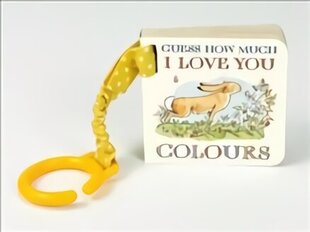 Guess How Much I Love You: Colours: Colours cena un informācija | Grāmatas mazuļiem | 220.lv