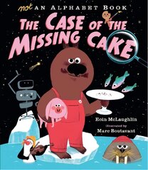 Not an Alphabet Book: The Case of the Missing Cake цена и информация | Книги для малышей | 220.lv