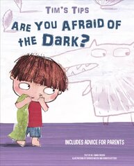 Are You Afraid of the Dark? Tim's Tips цена и информация | Книги для малышей | 220.lv