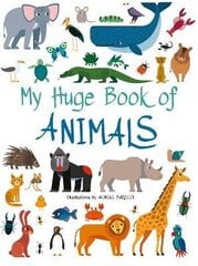 My Huge Book of Animals cena un informācija | Grāmatas mazuļiem | 220.lv