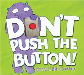 Don't Push the Button! цена и информация | Книги для малышей | 220.lv