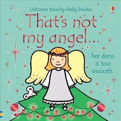 That's not my angel... New edition cena un informācija | Grāmatas mazuļiem | 220.lv