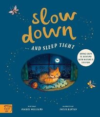 Slow Down... and Sleep Tight cena un informācija | Grāmatas mazuļiem | 220.lv