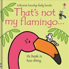 That's not my flamingo... cena un informācija | Grāmatas mazuļiem | 220.lv