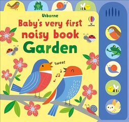 Baby's Very First Noisy Book Garden cena un informācija | Grāmatas mazuļiem | 220.lv