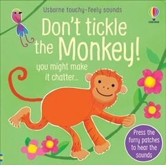 Don't Tickle the Monkey! cena un informācija | Grāmatas mazuļiem | 220.lv