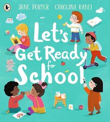 Let's Get Ready for School цена и информация | Книги для малышей | 220.lv