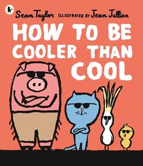 How to Be Cooler than Cool цена и информация | Книги для малышей | 220.lv