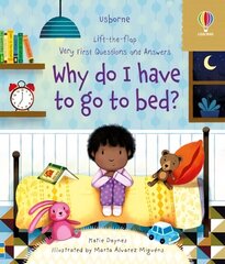 Very First Questions and Answers Why do I have to go to bed? цена и информация | Книги для малышей | 220.lv