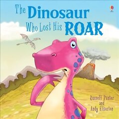Dinosaur Who Lost His Roar cena un informācija | Grāmatas mazuļiem | 220.lv