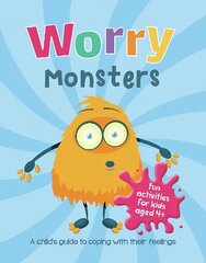 Worry Monsters: A Child's Guide to Coping With Their Feelings цена и информация | Книги для самых маленьких | 220.lv